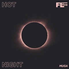 FLfive - Hot Night