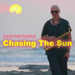 Syntheticsax - Chasing The Sun (With Sax)