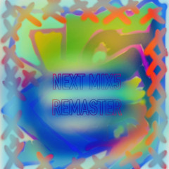 Next Mix5 Remaster by goomie