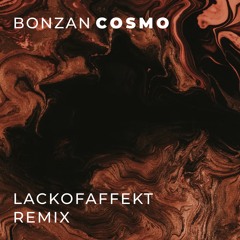 Bonzan - Cosmo [LackOfAffekt Remix]