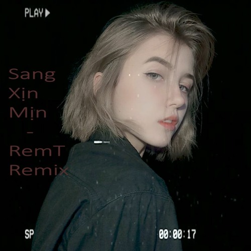 Sang Xịn Mịn(RemT remix) - GILLxKEWTIIE