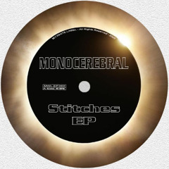 Monocerebral - Stitches EP - PREVIEW - Coming soon