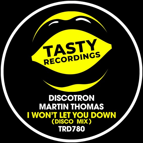 Discotron & Martin Thomas - I Won't Let You Down (Disco Radio Mix)