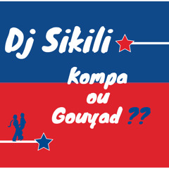 Dj Sikili - Kompa Ou Gouyad