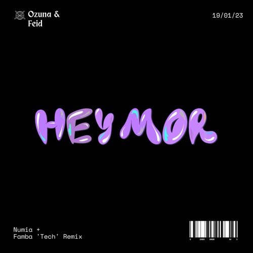 Ozuna ft. Feid - Hey Mor (Numia + Famba 'Tech House' Remix) [Lolly Pop Premiere]