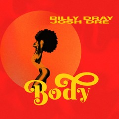 Body (ftJosh Dre)