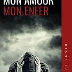 ⭐ READ PDF Mon Fils Mon Amour Mon Enfer (French Edition) Full