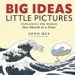 Ebook PDF  📖 Big Ideas, Little Pictures: Explaining the world once sketch at a time     Hardcover