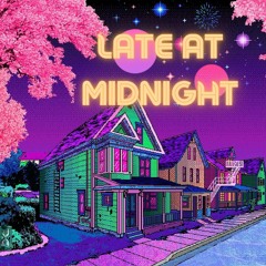 Late At Midnight