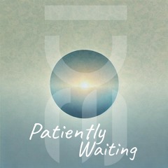 Patiently Waiting