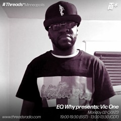 EQ Why presents: Vic One (*Minneapolis) - 02-Oct-23