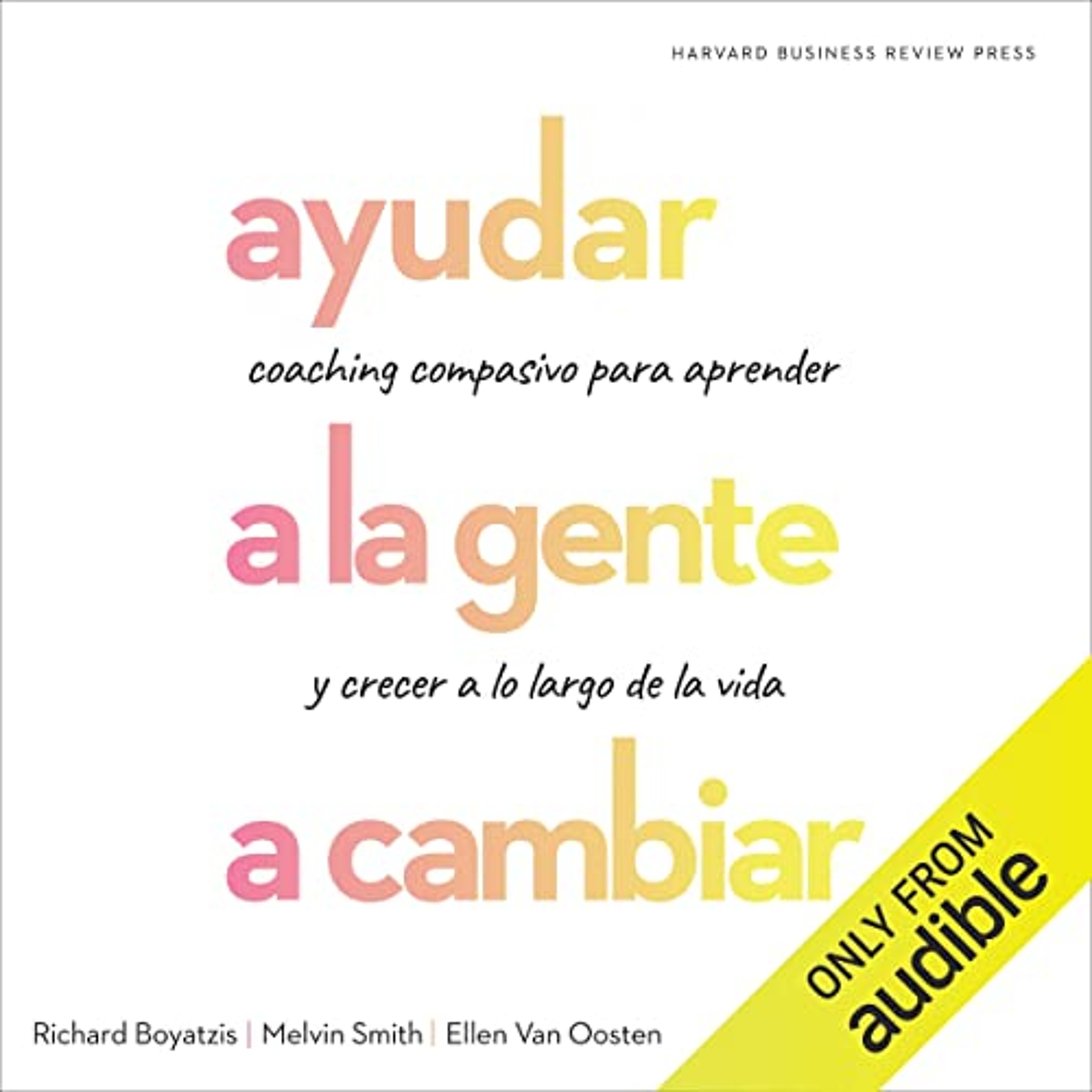 Ayudar a la gente a cambiar [Help People Change] (Audiolibro) | Prueba Gratis