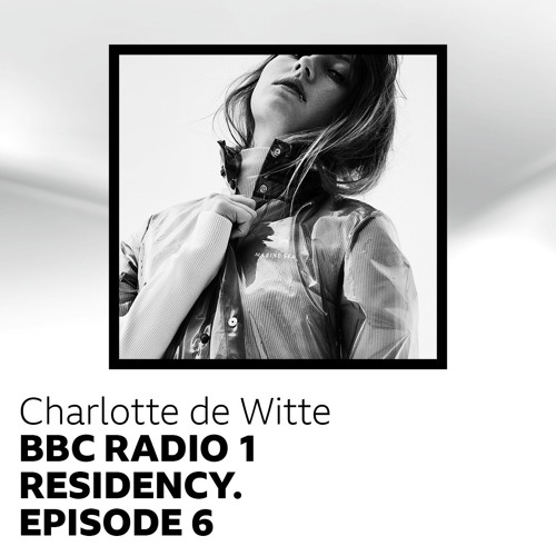 Stream BBC RADIO 1 RESIDENCY MIX (EPISODE 6) by Charlotte de Witte | Listen  online for free on SoundCloud