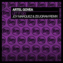 Artel Govea - Let It Go (Joy Marquez & Zeuqram Remix)