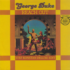 George Duke - Reach out (Stef Konstan Deluxe Edit)