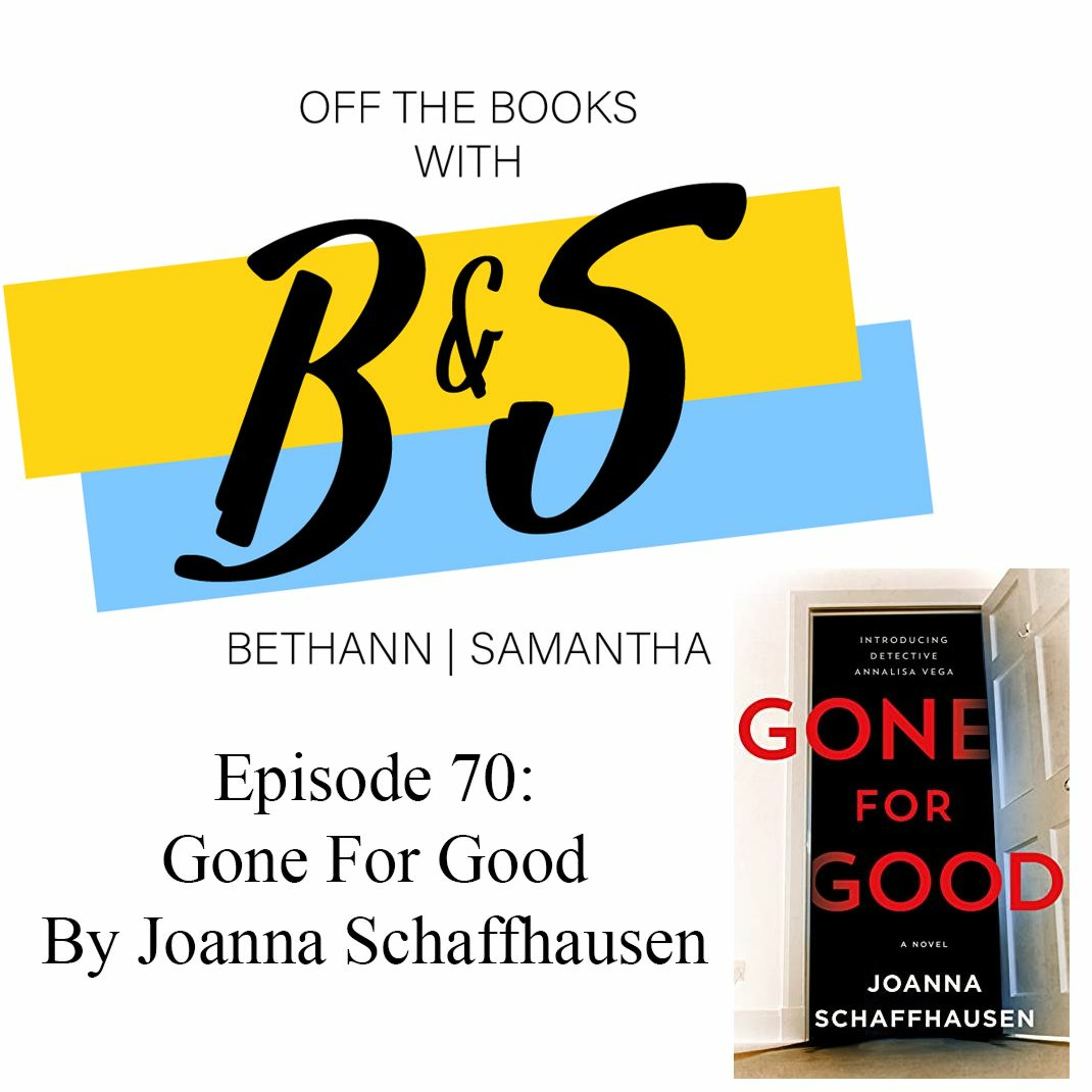 Ep 70 Gone For Good By Joanna Schaffhausen episode artwork