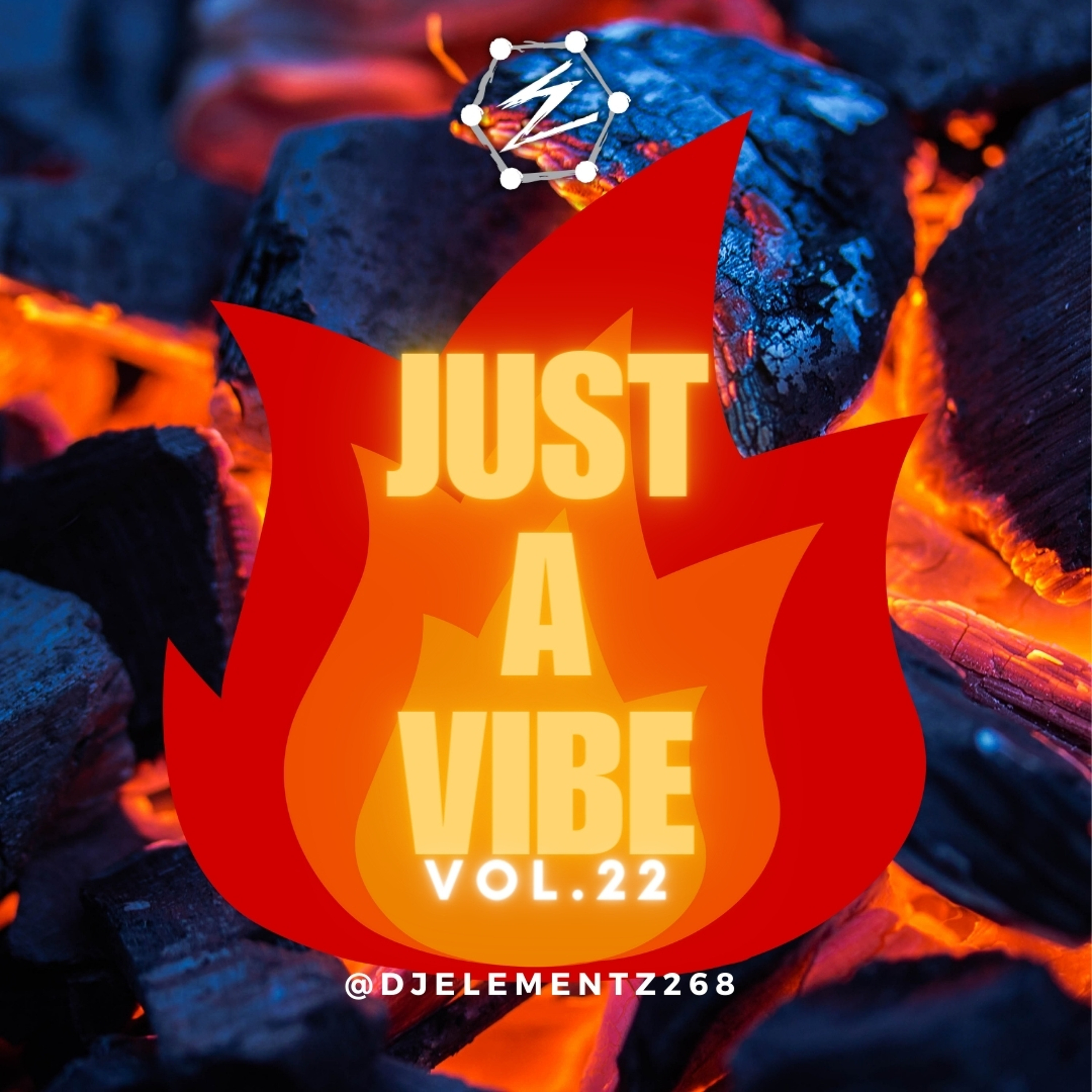 JUST A VIBE (VOL.22) DJ ELEMENTZ