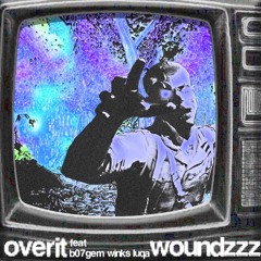 overit (- phoenix element) woundzzzz x b07gem x winks x luqa