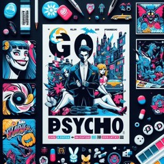 Go Psycho