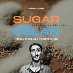 Yıldırım Şimşek & Serkan Turkoglu -Şeker Oğlan (Sugar Oğlan) Mashup