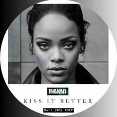 Free download: Rihanna - Kiss it Better [EDIT]