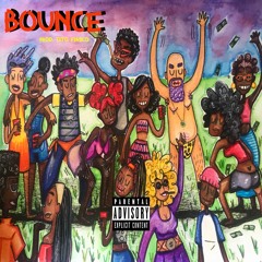 Bounce (Prod @TitoFiasco)