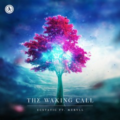 Ecstatic ft. MERYLL - The Waking Call