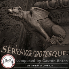 Sérénade Grotesque (Gaston Borch)