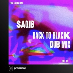 Premiere: Saqib - Back To Black (Dub Mix) - Beats On Time