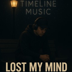 TimeLine Music - Lost my mind (Feat. Mobb Deep) (mastered)