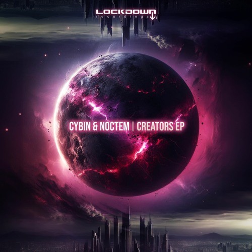 Cybin & Noctem - Creators EP