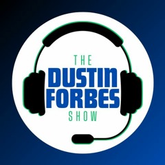 2024-01-11 - The Dustin Forbes Show - Episode 10