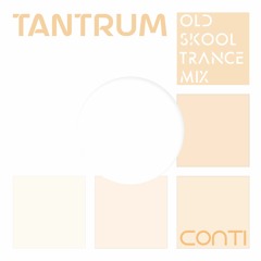 Tantrum - Old Skool Trance Mix