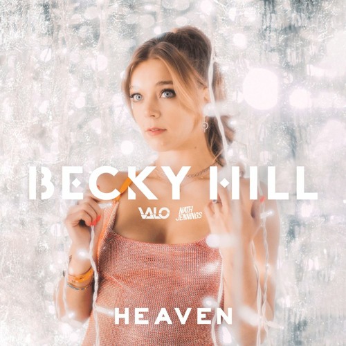 Becky Hill - Heaven (Valo & Nath Jennings Remix)
