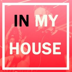 IN MY HOUSE