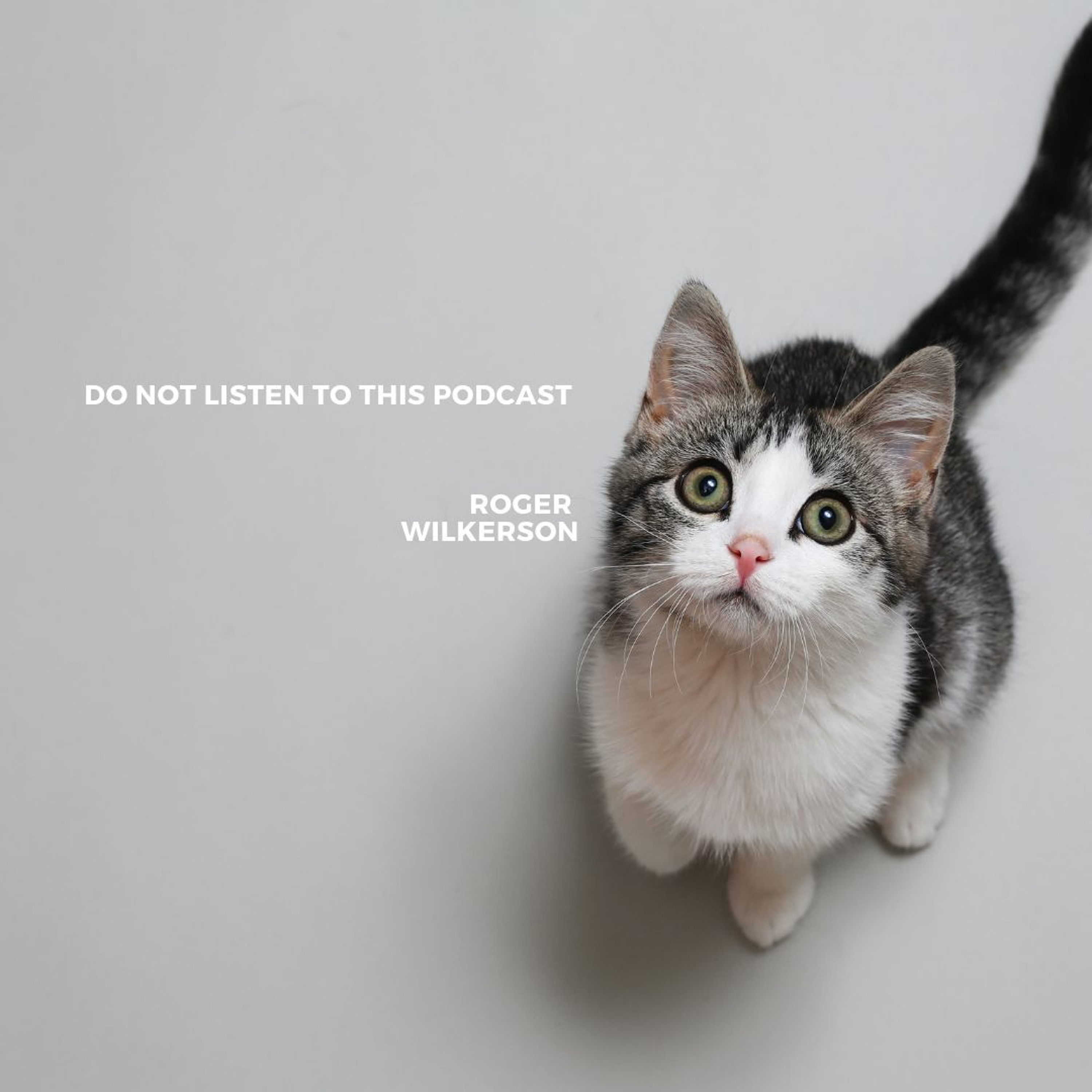 Do Not Listen to This Podcast