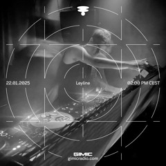 Leyline @ GIMIC - 22 January 2025