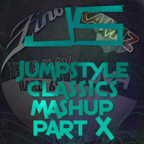 JS - Jumpstyle Classics Mashup Part X