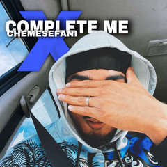 Complete me x chemesefani - zekiks.prodz