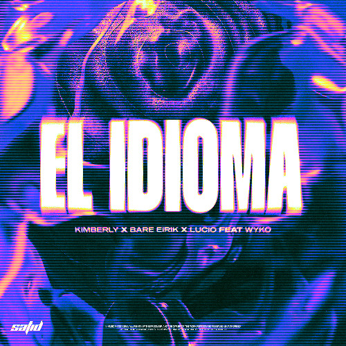 Kimberly, Bare Eirik & Lucio Wins Feat. Wyko - El Idioma
