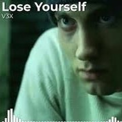 Lose Yourself