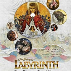 View EBOOK 📋 Labyrinth: The Ultimate Visual History by  Paula M Block,Terry J Erdman