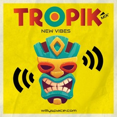 TROPIK NEW VIBES Mix#3