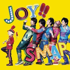 SMAP - Joy!!