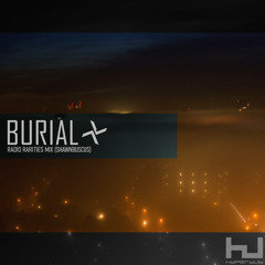 Burial Radio Rarities Mix (2004-19)