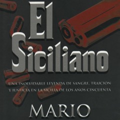 El Siciliano Pt 1