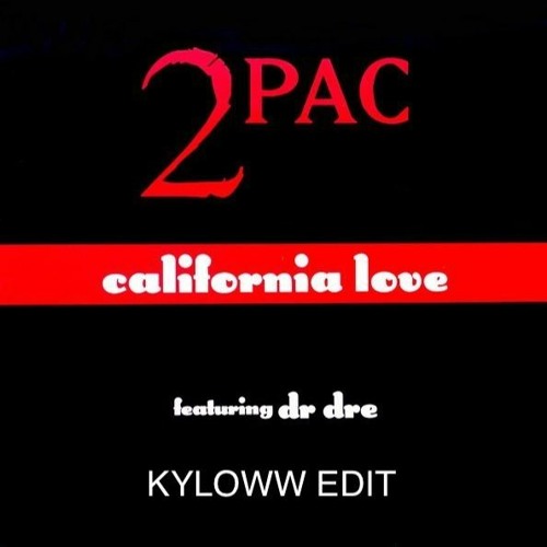 Stream 2Pac Ft. Dr. Dre Vs DJ ISAAC - California Love (KYLOWW EDIT.