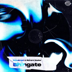 NoizyAngel & Richard Badez - Shingate