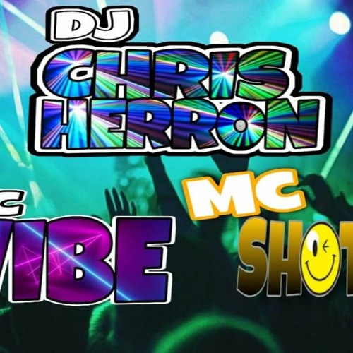Dj Chris Herron Mc Shotgun Mc Vibe