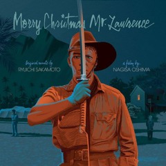 Ryuichi Sakamoto:  Merry Christmas, Mr. Lawrence